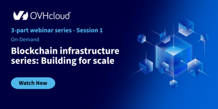 Session one: blockchain infrastructure series: building for scale webinar banner
